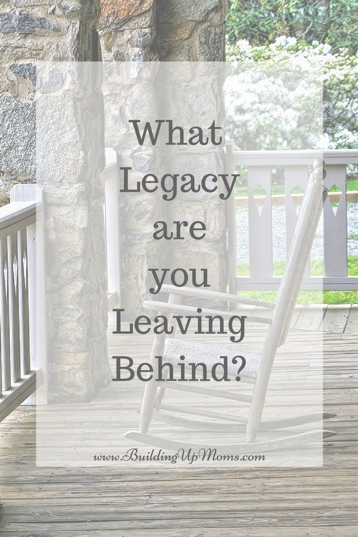 What Legacy are you Leaving Behind